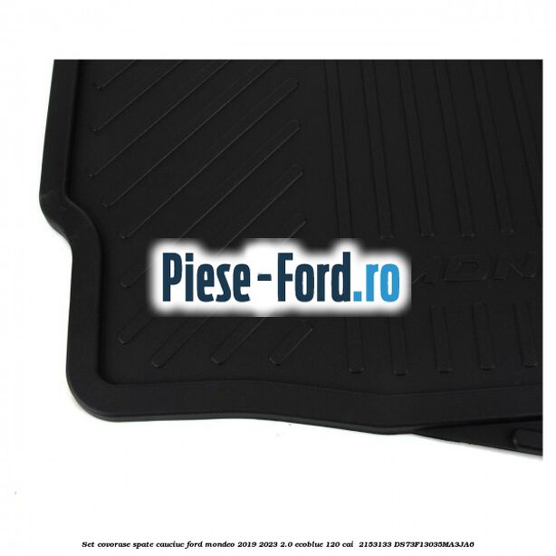 Set covorase spate cauciuc Ford Mondeo 2019-2023 2.0 EcoBlue 120 cai  #62FA8B0F67