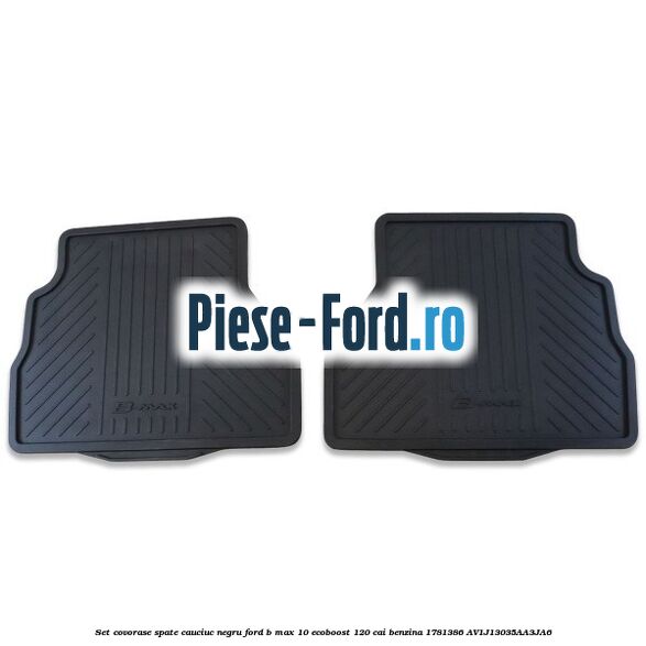 Set covorase spate cauciuc negru Ford B-Max 1.0 EcoBoost 120 cai #55313E0853