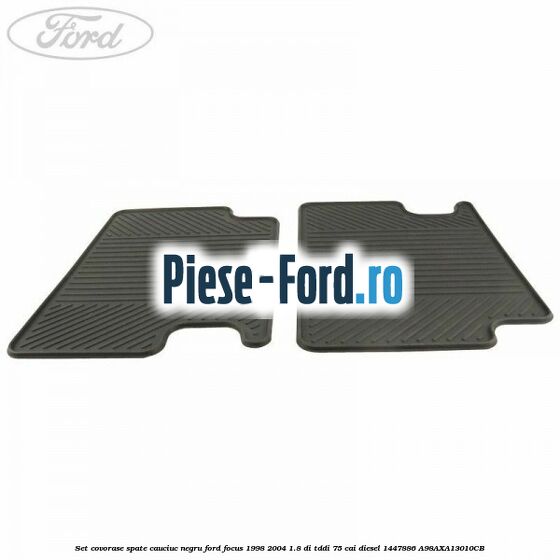 Set covorase spate, cauciuc negru Ford Focus 1998-2004 1.8 DI/TDDi 75 cai diesel #047B43FD92