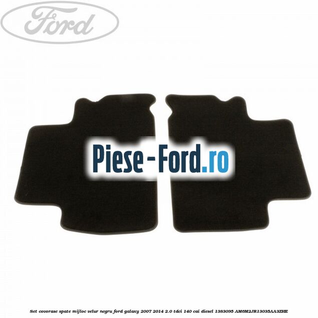 Set covorase spate mijloc, velur negru Ford Galaxy 2007-2014 2.0 TDCi 140 cai diesel