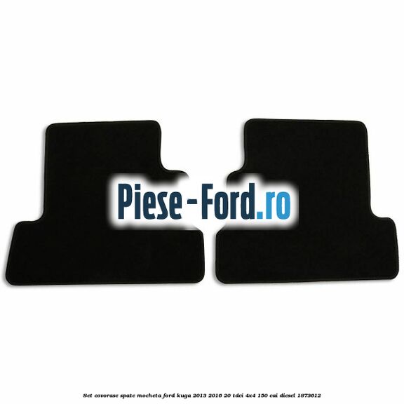 Set covorase spate mocheta Ford Kuga 2013-2016 2.0 TDCi 4x4 150 cai #B717568831