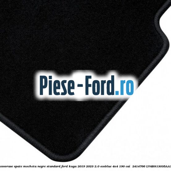 Set covorase spate mocheta negre standard Ford Kuga 2019-2023 2.0 EcoBlue 4x4 190 cai  #72F80D0374