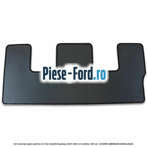 Set covorase spate pentru al 3-lea rand Ford Galaxy 2015-2023 2.0 EcoBlue 150 cai  #8474C3578B