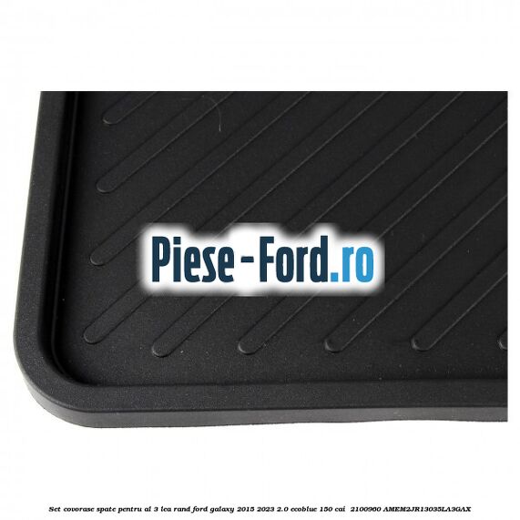 Set covorase spate pentru al 3-lea rand Ford Galaxy 2015-2023 2.0 EcoBlue 150 cai  #8474C3578B
