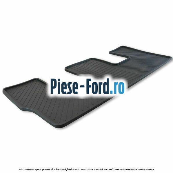 Set covorase spate pentru al 3-lea rand Ford S-Max 2015-2023 2.0 TDCi 180 cai #6A9623E277 Set covorase spate pentru al 3-lea rand Ford S-Max 2015-2023 2.0 TDCi 180 cai #6A9623E277