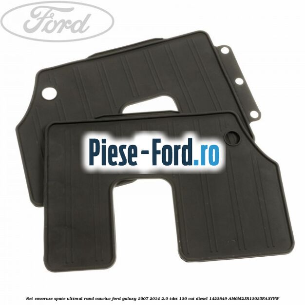 Set covorase spate ultimul rand, cauciuc Ford Galaxy 2007-2014 2.0 TDCi 136 cai diesel #67D055319B