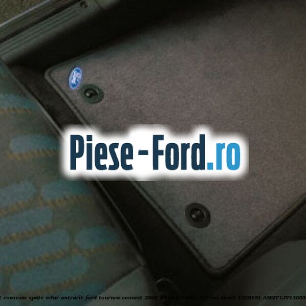 Set covorase spate, velur antracit Ford Tourneo Connect 2002-2014 1.8 TDCi 110 cai diesel