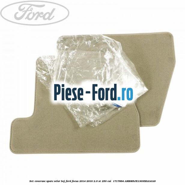 Set covorase spate, velur bej Ford Focus 2014-2018 2.0 ST 250 cai #2388E2FE37 Set covorase spate, velur bej Ford Focus 2014-2018 2.0 ST 250 cai #2388E2FE37