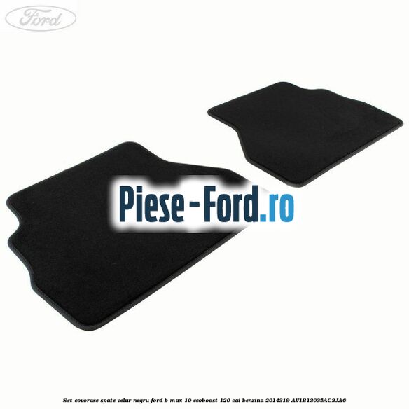 Set covorase spate velur negru Ford B-Max 1.0 EcoBoost 120 cai #9991F337F4