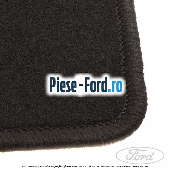 Set covorase spate, velur negru Ford Fiesta 2008-2012 1.6 Ti 120 cai benzina