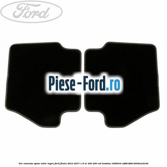 Set covorase spate, mocheta Ford Fiesta 2013-2017 1.6 ST 200 200 cai benzina