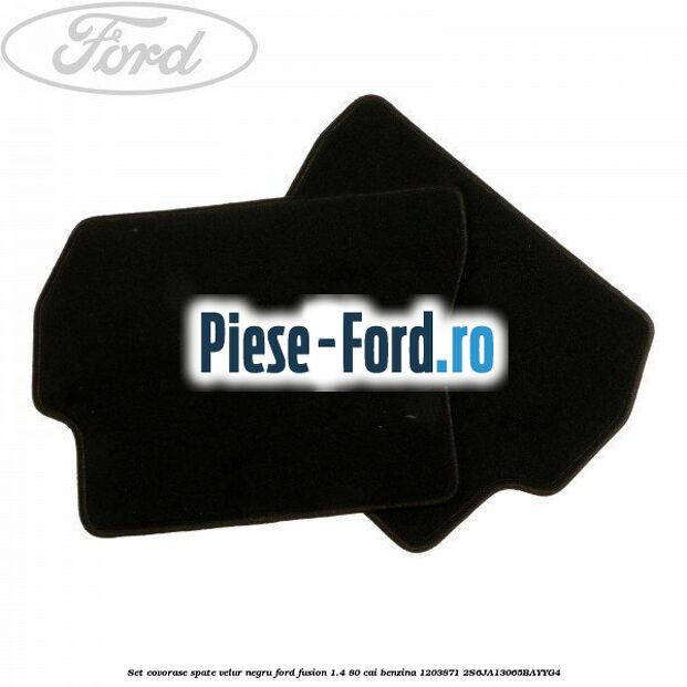 Set covorase spate, velur negru Ford Fusion 1.4 80 cai benzina