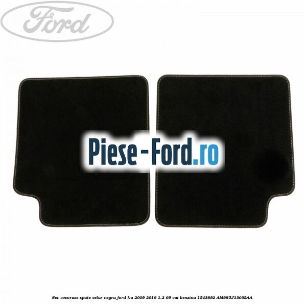 Set covorase spate, velur negru Ford Ka 2009-2016 1.2 69 cai benzina