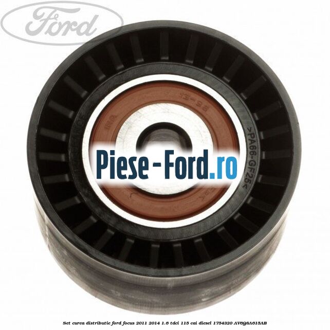 Set curea distributie Ford Focus 2011-2014 1.6 TDCi 115 cai diesel #9252FDB8E8