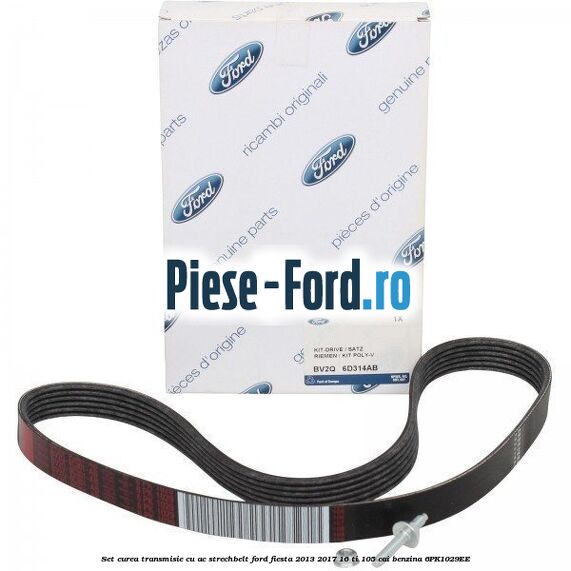 Set curea transmisie cu AC strechbelt Ford Fiesta 2013-2017 1.6 Ti 105 cai #144D105250