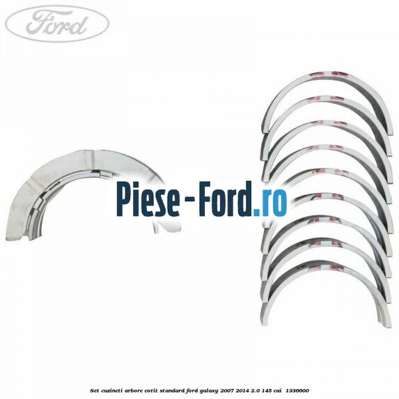 Set cuzineti arbore cotit standard Ford Galaxy 2007-2014 2.0 145 cai  #EED604C450