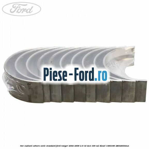 Set cuzineti arbore cotit standard Ford Ranger 2002-2006 2.5 TD 4x4 109 cai diesel #5FE0893B03