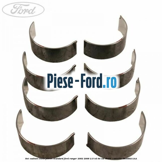 Set cuzineti biela piston standard Ford Ranger 2002-2006 2.5 TD 84 cai diesel #92C343DDAE