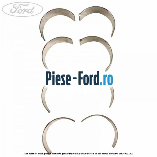 Set cuzineti biela piston standard Ford Ranger 2002-2006 2.5 TD 84 cai diesel