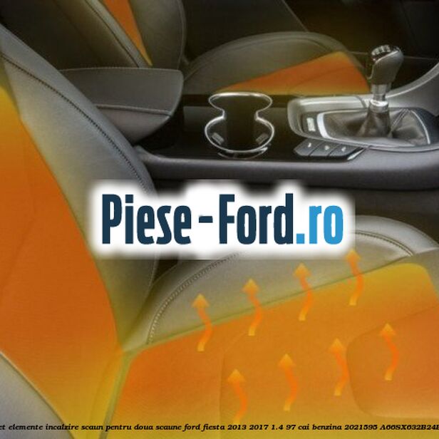 Set elemente incalzire scaun, pentru doua scaune Ford Fiesta 2013-2017 1.4 97 cai benzina #82AFE3B86C