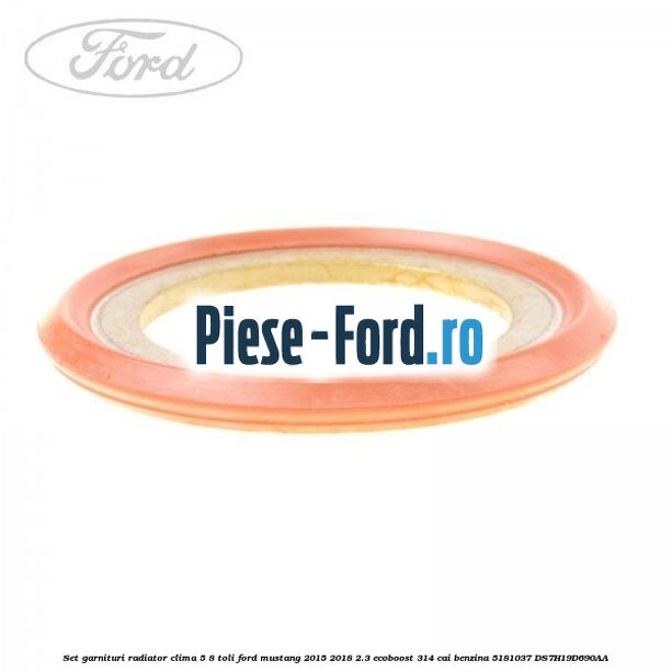 Set garnituri radiator clima 5/8 toli Ford Mustang 2015-2018 2.3 EcoBoost 314 cai benzina #9B16B24AE3