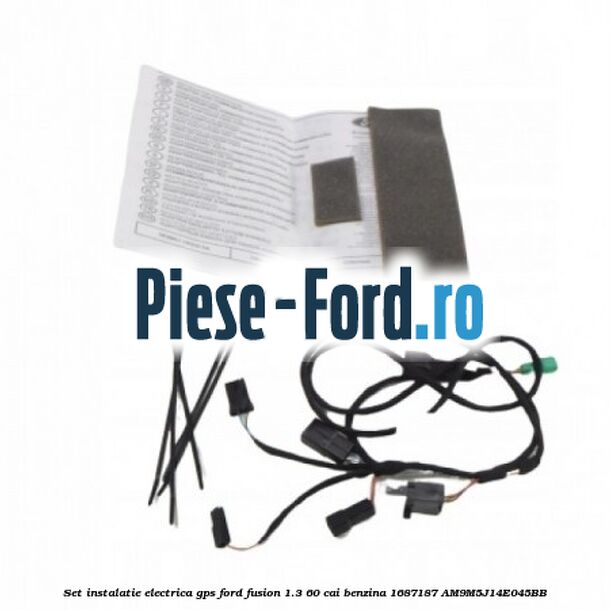Set instalatie electrica GPS Ford Fusion 1.3 60 cai benzina