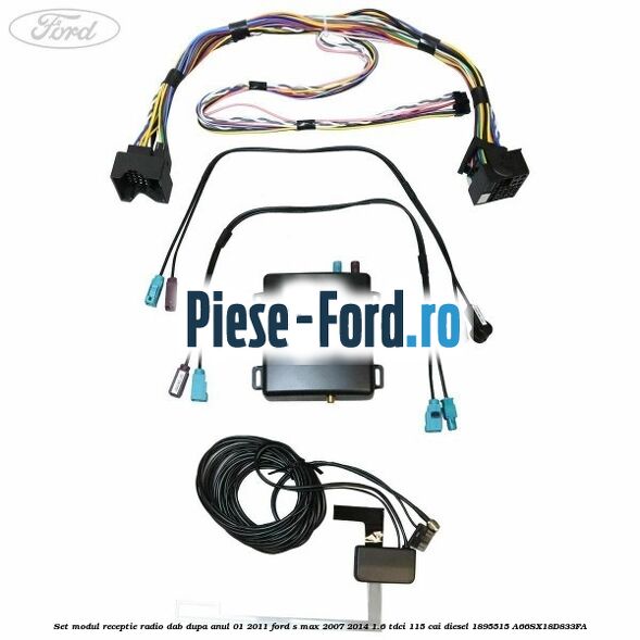 Set modul receptie radio DAB dupa anul 01/2011 Ford S-Max 2007-2014 1.6 TDCi 115 cai diesel