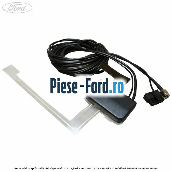 Set modul receptie radio DAB dupa anul 01/2011 Ford S-Max 2007-2014 1.6 TDCi 115 cai diesel #924B50EBDF