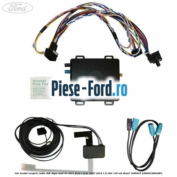 Set modul receptie radio DAB dupa anul 01/2011 Ford S-Max 2007-2014 1.6 TDCi 115 cai diesel #924B50EBDF