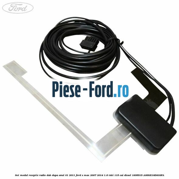 Set modul receptie radio DAB dupa anul 01/2011 Ford S-Max 2007-2014 1.6 TDCi 115 cai diesel #924B50EBDF