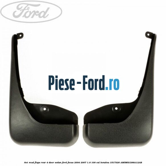Set mud flaps rear 4-door sedan Ford Focus 2004-2007 1.6 100 cai benzina #7B2879F626