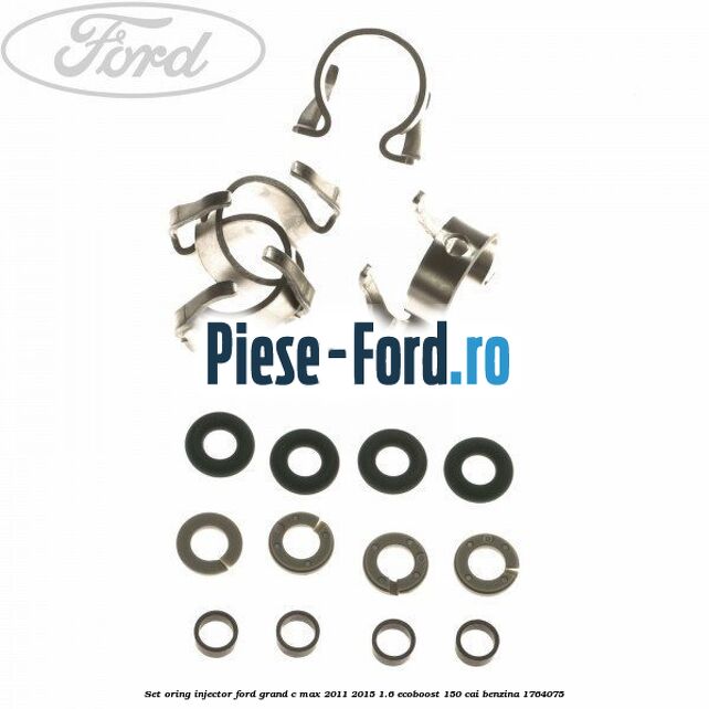 Set oring injector Ford Grand C-Max 2011-2015 1.6 EcoBoost 150 cai