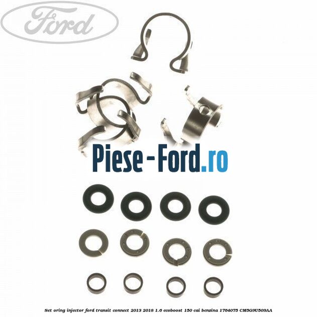 Set oring injector Ford Transit Connect 2013-2018 1.6 EcoBoost 150 cai benzina