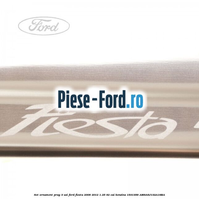 Ornament cromat prag fata logo ST stanga iluminat Ford Fiesta 2008-2012 1.25 82 cai benzina