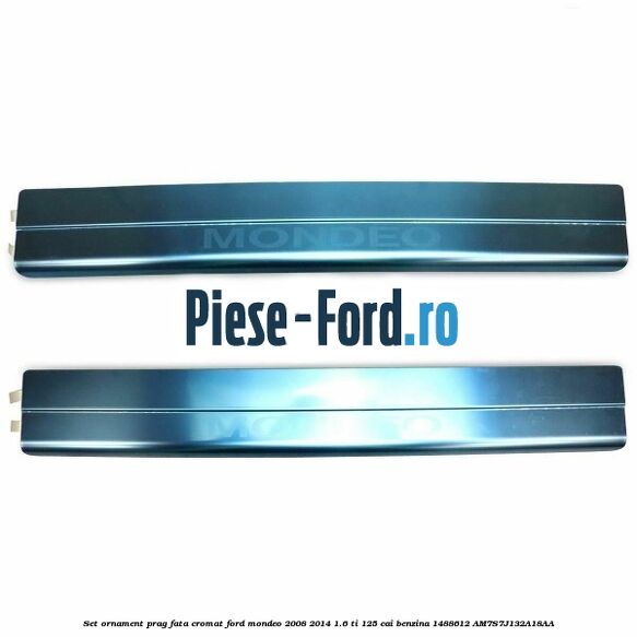 Ornament prag logo Ford, otel Ford Mondeo 2008-2014 1.6 Ti 125 cai benzina