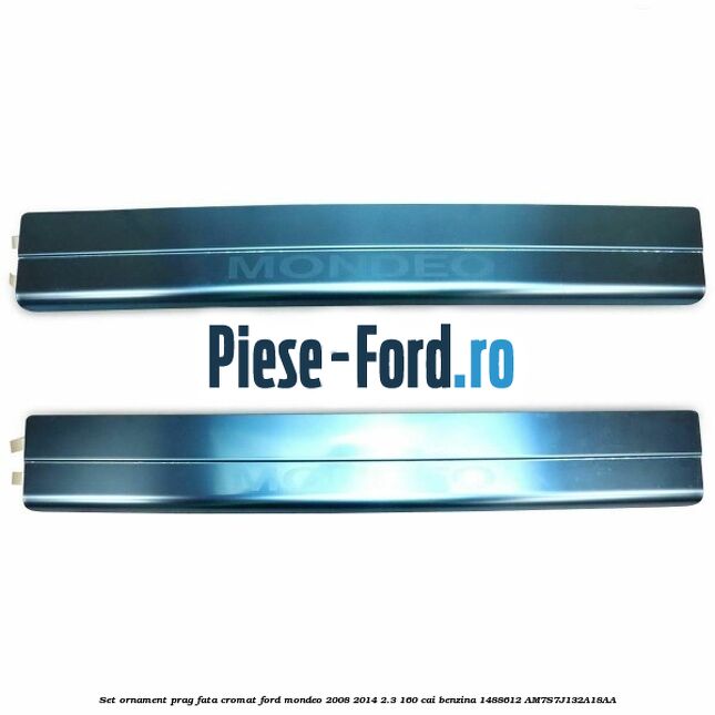 Ornament prag logo Ford, otel Ford Mondeo 2008-2014 2.3 160 cai benzina