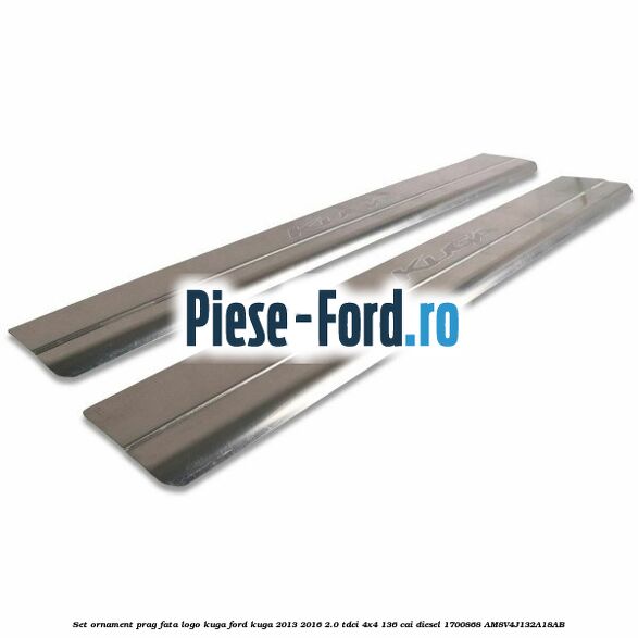 Set ornament prag fata logo KUGA Ford Kuga 2013-2016 2.0 TDCi 4x4 136 cai diesel #55F6413E18