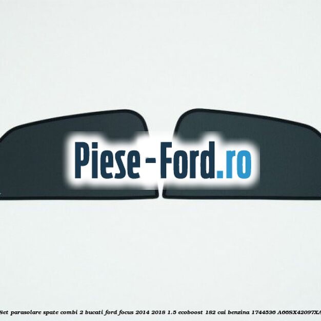 Set parasolare spate 5 usi hatchback 5 piese Ford Focus 2014-2018 1.5 EcoBoost 182 cai benzina