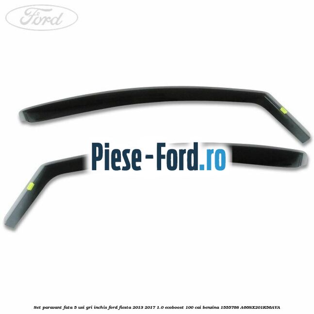 Set paravant 3 usi, transparent Ford Fiesta 2013-2017 1.0 EcoBoost 100 cai benzina