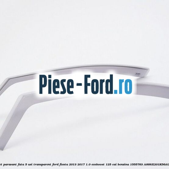 Set paravant fata 5 usi, gri inchis Ford Fiesta 2013-2017 1.0 EcoBoost 125 cai benzina