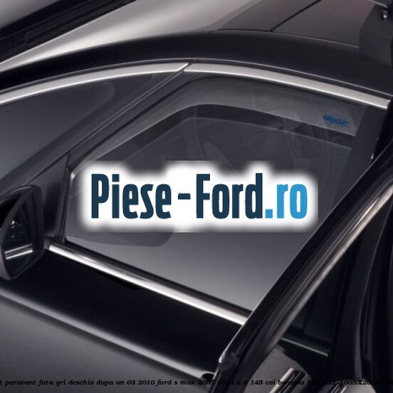 Set paravant fata, gri deschis dupa an 03/2010 Ford S-Max 2007-2014 2.0 145 cai benzina