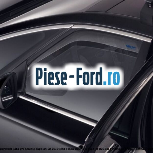 Parasolar stanga Ford S-Max 2007-2014 2.5 ST 220 cai benzina