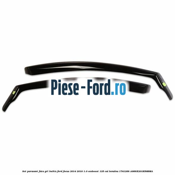 Set paravant fata, gri inchis Ford Focus 2014-2018 1.0 EcoBoost 125 cai benzina #2141B7287E