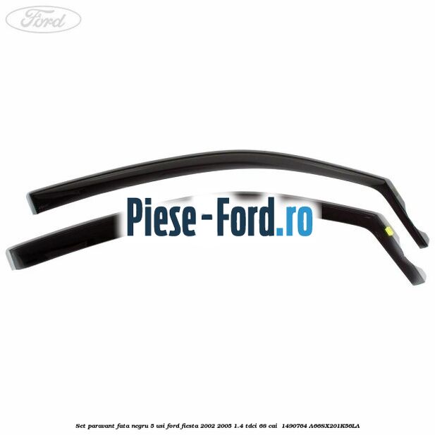 Set paravant fata negru 5 usi Ford Fiesta 2002-2005 1.4 TDCi 68 cai  #20AACA450D