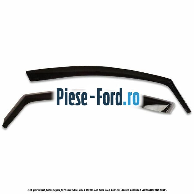 Set paravant fata, negru Ford Mondeo 2014-2018 2.0 TDCi 4x4 180 cai diesel #18138FA654