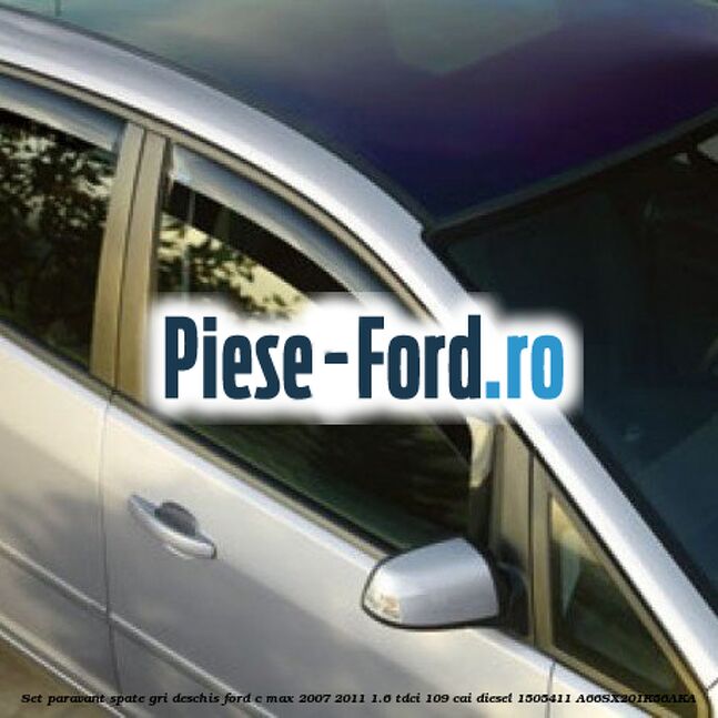 Set paravant spate, gri deschis Ford C-Max 2007-2011 1.6 TDCi 109 cai diesel