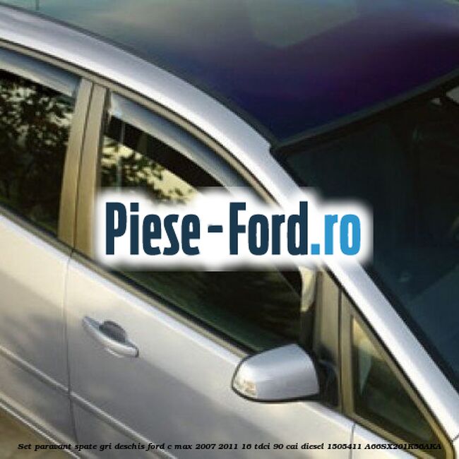 Set paravant spate, gri deschis Ford C-Max 2007-2011 1.6 TDCi 90 cai #507100F381
