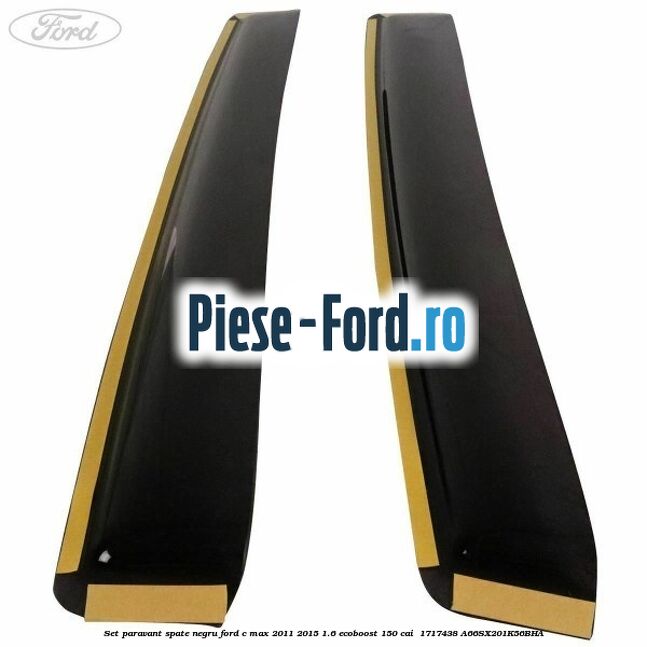 Set paravant spate, negru Ford C-Max 2011-2015 1.6 EcoBoost 150 cai  #49F170DE77