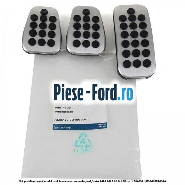 Set pedaliere sport model oval, transmisie manuala Ford Fiesta 2013-2017 1.6 Ti 105 cai #C955BF424F