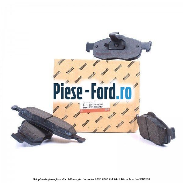 Set placute frana fata (disc 260mm) Ford Mondeo 1996-2000 2.5 24V 170 cai